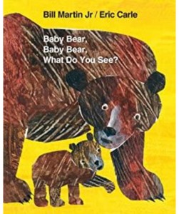 Baby bear, baby bear, what do you see? (Paperback)